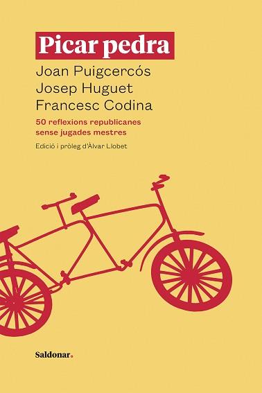 PICAR PEDRA.50 REFLEXIONS REPUBLICANES SENSE JUGADES MESTRES | 9788417611613 | PUIGCERCÓS,JOAN/HUGUET,JOSEP/CODINA,FRANCESC | Llibreria Geli - Llibreria Online de Girona - Comprar llibres en català i castellà