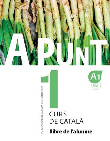 A PUNT-1(CURS DE CATALÀ. LLIBRE DE L'ALUMNE) | 9788498839906 | VILAGRASA GRANDIA, ALBERT/Y OTROS | Llibreria Geli - Llibreria Online de Girona - Comprar llibres en català i castellà