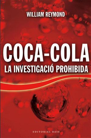 COCA-COLA.LA INVESTIGACIO PROHIBIDA | 9788485031795 | REYMOND,WILLIAM | Llibreria Geli - Llibreria Online de Girona - Comprar llibres en català i castellà