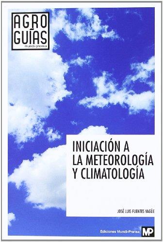 INICIACIÓN A LA METEOROLOGÍA Y CLIMATOLOGÍA | 9788484765103 | FUENTES YAGÜE,JOSÉ LUIS | Llibreria Geli - Llibreria Online de Girona - Comprar llibres en català i castellà