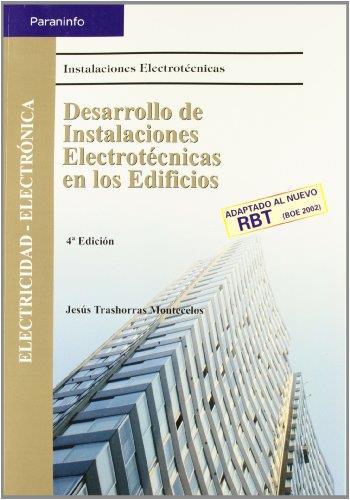 DESARROLLO DE INSTALACIONES ELECTROTECNICAS EN LOS EDIFICIOS | 9788497323222 | TRASHORRAS MONTECELOS,JESUS | Llibreria Geli - Llibreria Online de Girona - Comprar llibres en català i castellà