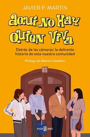 AQUÍ NO HAY QUIEN VIVA | 9788401029769 | MARTÍN,JAVIER P. | Llibreria Geli - Llibreria Online de Girona - Comprar llibres en català i castellà