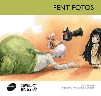 FENT FOTOS (CAVALLET DE MAR-11) | 9788415095668 | LLUCH,ENRIC/FALCONE,FERNANDO (DIBUIXOS) | Llibreria Geli - Llibreria Online de Girona - Comprar llibres en català i castellà