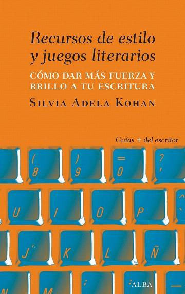 RECURSOS DE ESTILO Y JUEGOS LITERARIOS | 9788490654460 | KOHAN,SILVIA ADELA | Llibreria Geli - Llibreria Online de Girona - Comprar llibres en català i castellà