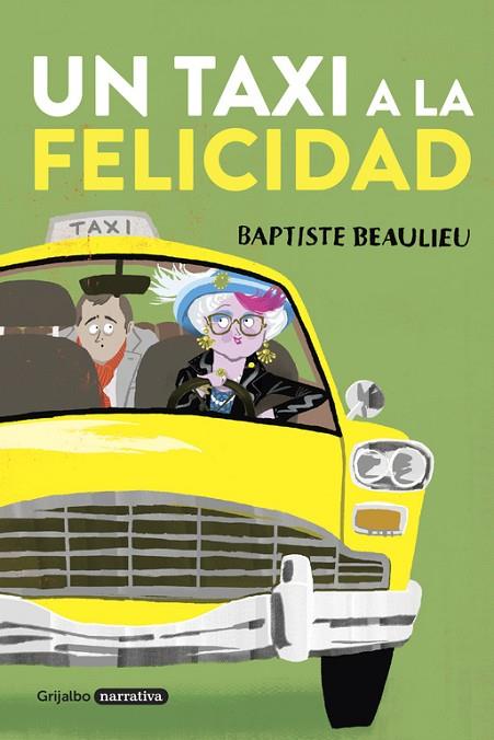 UN TAXI A LA FELICIDAD | 9788425353956 | BEAULIEU,BAPTISTE | Llibreria Geli - Llibreria Online de Girona - Comprar llibres en català i castellà