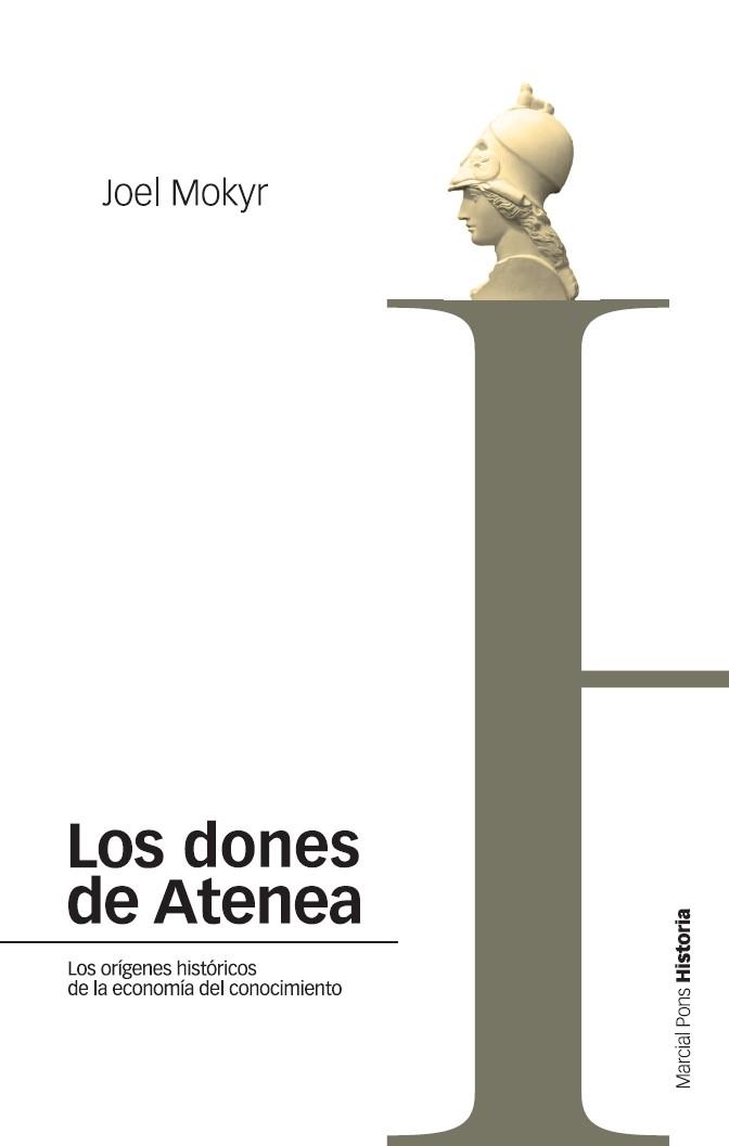 LOS DONES DE ATENEA.LOS ORIGENES HISTORICOS DE LA ECONOMIA | 9788496467811 | MOKYR,JOEL | Llibreria Geli - Llibreria Online de Girona - Comprar llibres en català i castellà