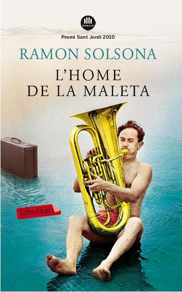 L'HOME DE LA MALETA | 9788499305738 | SOLSONA,RAMON | Libreria Geli - Librería Online de Girona - Comprar libros en catalán y castellano