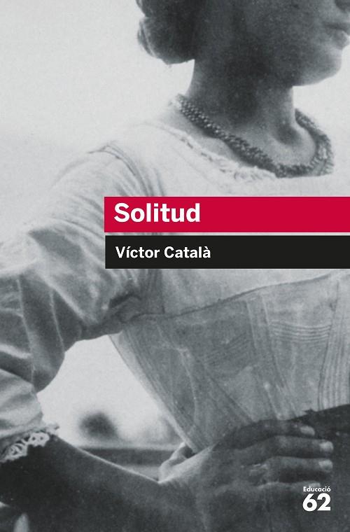 SOLITUD | 9788492672387 | CATALÀ,VÍCTOR | Llibreria Geli - Llibreria Online de Girona - Comprar llibres en català i castellà