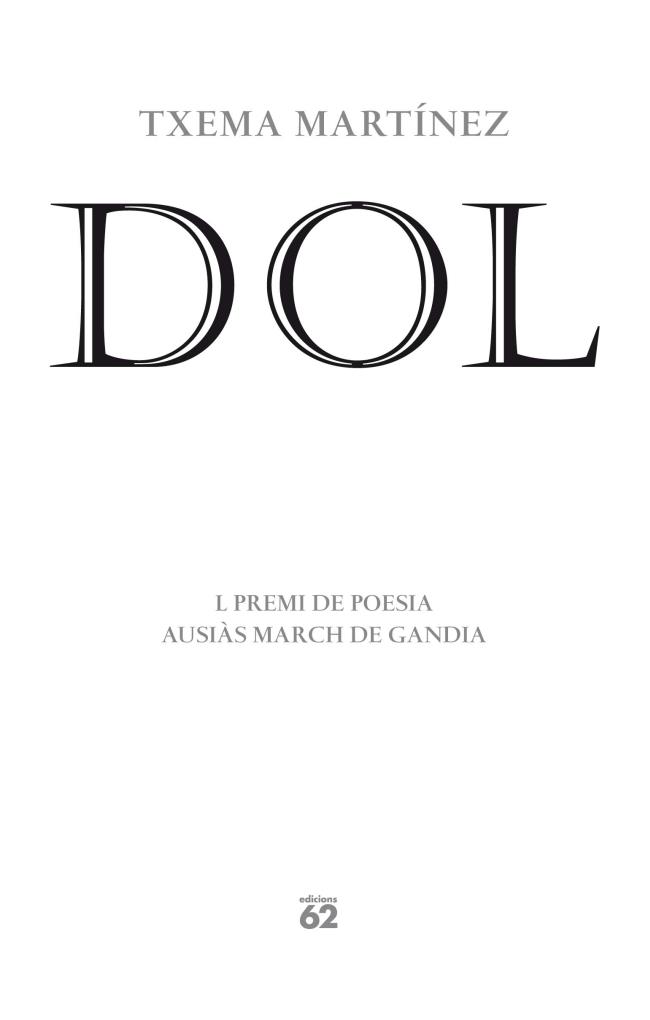 DOL (I PREMI DE POESIA AUSIÀS MARCH DE GANDIA) | 9788429770896 | MARTÍNEZ,TXEMA (1972,LLEIDA) | Libreria Geli - Librería Online de Girona - Comprar libros en catalán y castellano