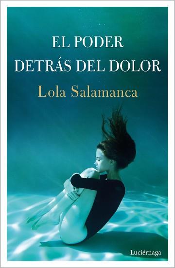 EL PODER DETRÁS DEL DOLOR | 9788418015700 | SALAMANCA,LOLA | Llibreria Geli - Llibreria Online de Girona - Comprar llibres en català i castellà