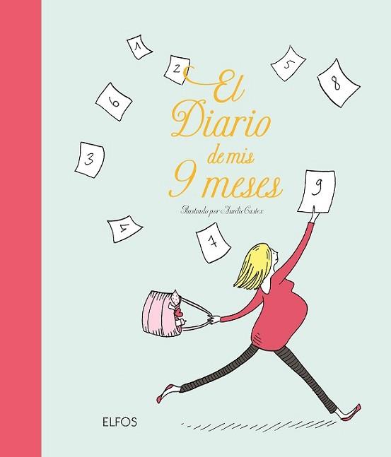 EL DIARIO DE MIS 9 MESES | 9788417757786 | CASTEX,AURÉLIE | Llibreria Geli - Llibreria Online de Girona - Comprar llibres en català i castellà