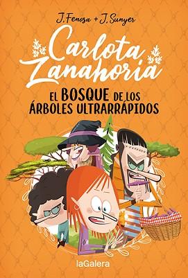 CARLOTA ZANAHORIA-4.EL BOSQUE DE LOS ÁRBOLES ULTRARRÁPIDOS | 9788424673727 | FENOSA,JORDI | Llibreria Geli - Llibreria Online de Girona - Comprar llibres en català i castellà