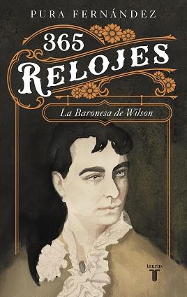 365 RELOJES.VIDA DE LA BARONESA DE WILSON (1833-1923) | 9788430622153 | FERNÁNDEZ,PURA | Llibreria Geli - Llibreria Online de Girona - Comprar llibres en català i castellà
