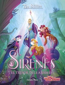 SIRENES.EL TRESOR DELS ABISMES | 9788413894003 | STILTON,TEA | Llibreria Geli - Llibreria Online de Girona - Comprar llibres en català i castellà