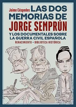 LAS DOS MEMORIAS DE JORGE SEMPRÚN Y LOS DOCUMENTALES SOBRE LA GUERRA CIVIL ESPAÑOLA | 9788418818226 | CÉSPEDES,JAIME | Llibreria Geli - Llibreria Online de Girona - Comprar llibres en català i castellà