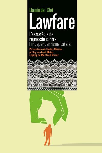 LAWFARE.L'ESTRATÈGIA DE REPRESSIÓ CONTRA L'INDEPENDENTISME CATALÀ | 9788412344127 | DEL CLOT TRIAS,DAMIÀ | Llibreria Geli - Llibreria Online de Girona - Comprar llibres en català i castellà
