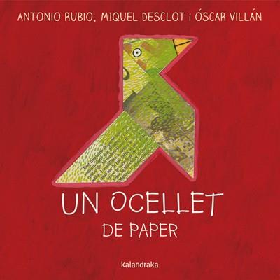 UN OCELLET DE PAPER | 9788484649533 | RUBIO HERRERO, ANTONIO | Llibreria Geli - Llibreria Online de Girona - Comprar llibres en català i castellà