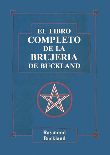 EL LIBRO COMPLETO DE LA BRUJERIA DE BUCKLAND | 9788476270585 | BUCKLAND,RAYMOND | Llibreria Geli - Llibreria Online de Girona - Comprar llibres en català i castellà