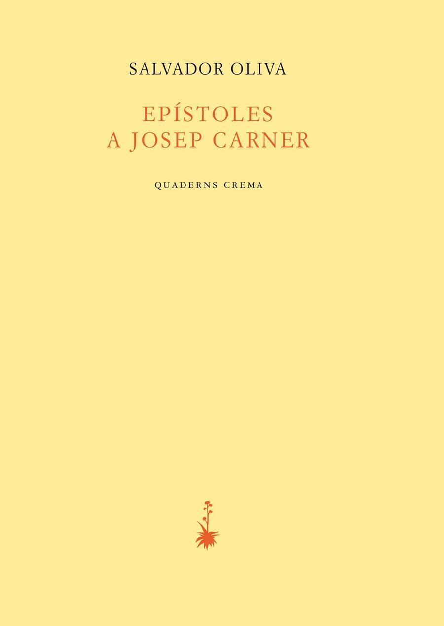 EPÍSTOLES A JOSEP CARNER | 9788477275831 | OLIVA,SALVADOR | Llibreria Geli - Llibreria Online de Girona - Comprar llibres en català i castellà