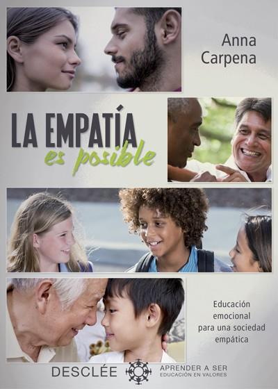LA EMPATÍA ES POSIBLE.EDUCACIÓN EMOCIONAL PARA UNA SOCIEDAD EMPÁTICA | 9788433028228 | CARPENA CASAJUANA,ANNA | Llibreria Geli - Llibreria Online de Girona - Comprar llibres en català i castellà