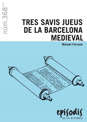 TRES SAVIS JUEUS DE LA BARCELONA MEDIEVAL | 9788423208685 | FORCANO,ANUEL | Llibreria Geli - Llibreria Online de Girona - Comprar llibres en català i castellà