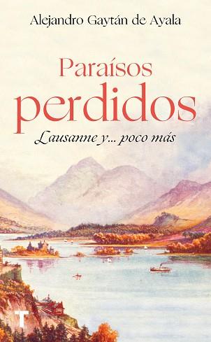 PARAÍSOS PERDIDOS | 9788418428708 | GAYTÁN DE AYALA,ALEJANDRO | Llibreria Geli - Llibreria Online de Girona - Comprar llibres en català i castellà