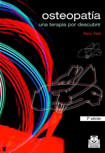 OSTEOPATIA.UNA TERAPIA POR DESCUBRIR | 9788480196901 | TRICOT,PIERRE | Llibreria Geli - Llibreria Online de Girona - Comprar llibres en català i castellà