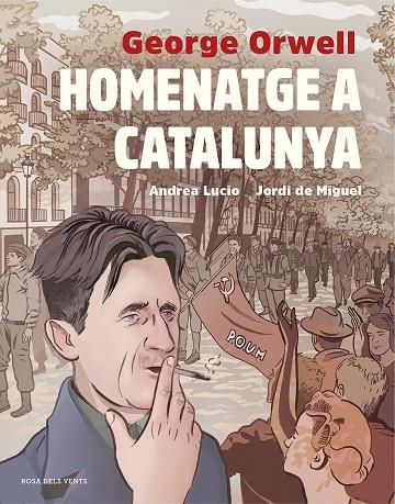 HOMENATGE A CATALUNYA (ADAPTACIÓ GRÀFICA) | 9788417627515 | LUCIO,ANDREA/DE MIGUEL,JORDI/ORWELL,GEORGE | Llibreria Geli - Llibreria Online de Girona - Comprar llibres en català i castellà