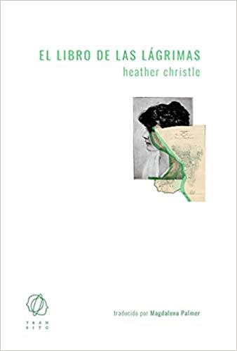 EL LIBRO DE LAS LÁGRIMAS | 9788412198072 | CHRISTLE,HEATHER | Llibreria Geli - Llibreria Online de Girona - Comprar llibres en català i castellà