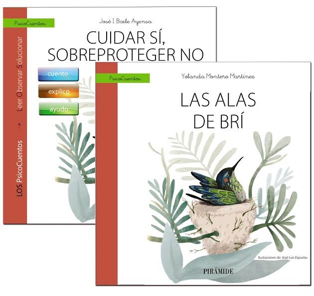 GUÍA:CUIDAR SÍ,SOBREPROTEGER NO + CUENTO:LAS ALAS DE BRÍ | 9788436841244 | BAILE AYENSA,JOSÉ  I./MONTERO MARTÍNEZ,YOLANDA | Llibreria Geli - Llibreria Online de Girona - Comprar llibres en català i castellà