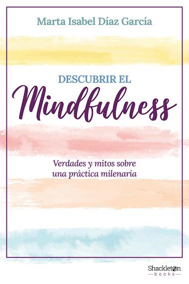DESCUBRIR EL MINDFULNESS | 9788413612317 | DÍAZ GARCÍA, MARTA ISABEL | Llibreria Geli - Llibreria Online de Girona - Comprar llibres en català i castellà