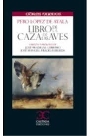 LIBRO DE LA CAZA DE LAS AVES | 9788497406604 | LOPEZ DE AYALA,PEDRO | Llibreria Geli - Llibreria Online de Girona - Comprar llibres en català i castellà