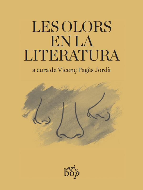 LES OLORS EN LA LITERATURA | 9788494829918 | PAGES JORDÀ,VICENÇ | Llibreria Geli - Llibreria Online de Girona - Comprar llibres en català i castellà