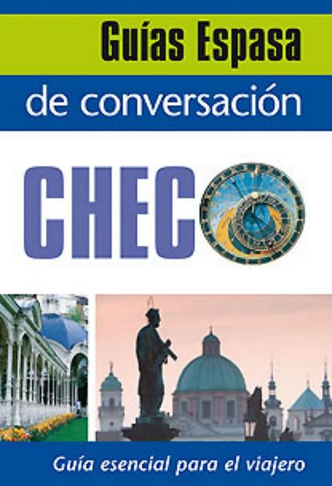 CHECO(GUIAS ESPASA DE CONVERSACION) | 9788467027501 | AA. VV. | Llibreria Geli - Llibreria Online de Girona - Comprar llibres en català i castellà