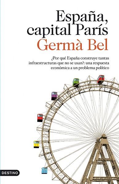 ESPAÑA,CAPITAL PARÍS(NUEVA EDICION ACTUALIZADA) | 9788423323760 | BEL,GERMA | Libreria Geli - Librería Online de Girona - Comprar libros en catalán y castellano