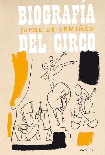 BIOGRAFÍA DEL CIRCO | 9788415862277 | DE ARMIÑÁN,JAIME | Llibreria Geli - Llibreria Online de Girona - Comprar llibres en català i castellà