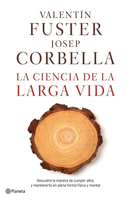 LA CIENCIA DE LA LARGA VIDA | 9788408162612 | FUSTER,VALENTÍN/CORBELLA,JOSEP  | Llibreria Geli - Llibreria Online de Girona - Comprar llibres en català i castellà