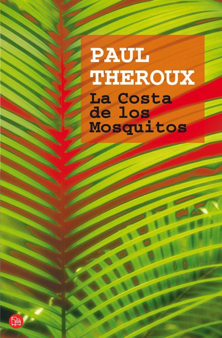 LA COSTA DE LOS MOSQUITOS | 9788466320948 | THEROUX,PAUL | Llibreria Geli - Llibreria Online de Girona - Comprar llibres en català i castellà