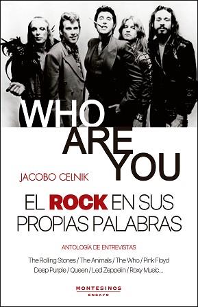 WHO ARE YOU.EL ROCK EN SUS PROPIAS PALABRAS | 9788418550850 | CELNIK,JACOBO | Llibreria Geli - Llibreria Online de Girona - Comprar llibres en català i castellà