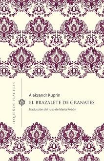 EL BRAZALETE DE GRANATES | 9788412100037 | KUPRÍN, ALEKSANDR | Llibreria Geli - Llibreria Online de Girona - Comprar llibres en català i castellà