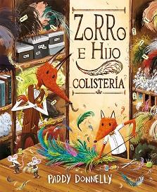 ZORRO E HIJO COLISTERÍA | 9788491456407 | DONNELLY,PADDY | Llibreria Geli - Llibreria Online de Girona - Comprar llibres en català i castellà
