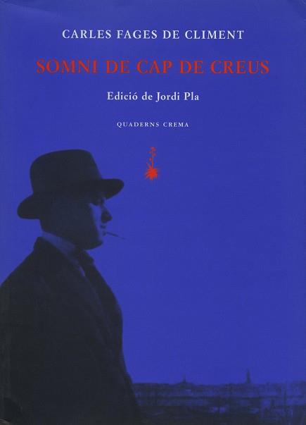 SOMNI DE CAP DE CREUS | 9788477273875 | FAGES DE CLIMENT,CARLES | Libreria Geli - Librería Online de Girona - Comprar libros en catalán y castellano
