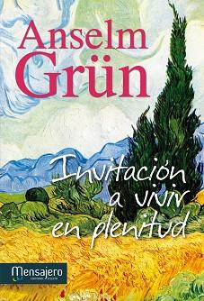 INIVITACIÓN A VIVIR EN PLENITUD | 9788427135253 | GRÜN,ANSELM | Llibreria Geli - Llibreria Online de Girona - Comprar llibres en català i castellà
