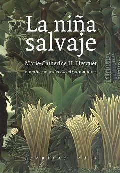 LA NIÑA SALVAJE | 9788417386689 | H. HECQUET,MARIE-CATHERINE | Llibreria Geli - Llibreria Online de Girona - Comprar llibres en català i castellà