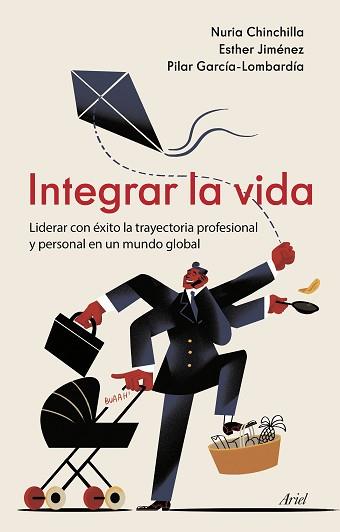 INTEGRAR LA VIDA | 9788434433311 | CHINCHILLA,NURIA/JIMÉNEZ,ESTHER/GARCÍA-LOMBARDÍA,PILAR | Llibreria Geli - Llibreria Online de Girona - Comprar llibres en català i castellà