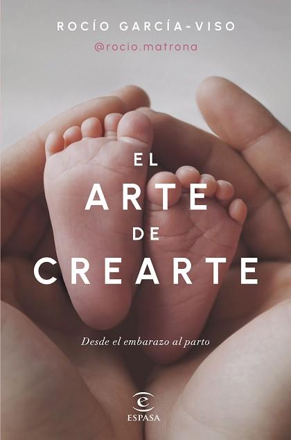 EL ARTE DE CREARTE | 9788467072518 | ROCÍO GARCÍA-VISO @ROCIO.MATRONA | Llibreria Geli - Llibreria Online de Girona - Comprar llibres en català i castellà