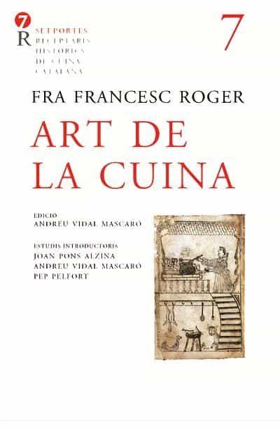 ART DE LA CUINA | 9788472268449 | ROGER,FRA FRANCESC | Llibreria Geli - Llibreria Online de Girona - Comprar llibres en català i castellà