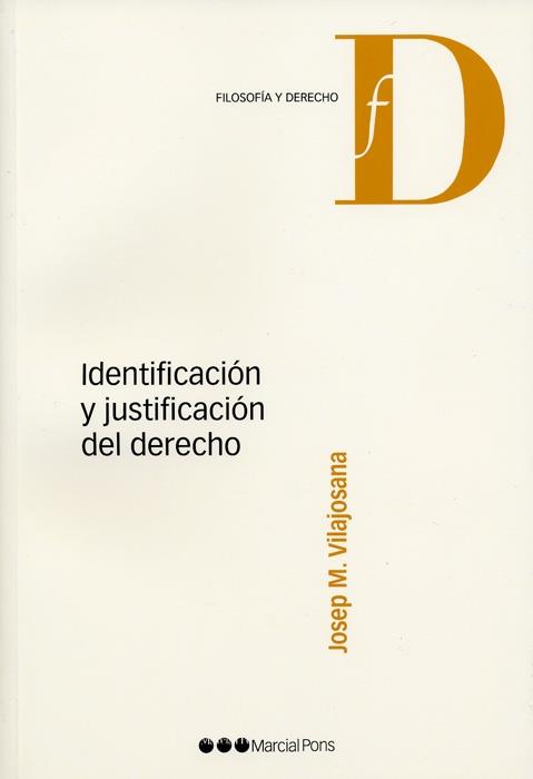 IDENTIFICACION Y JUSTIFICACION DEL DERECHO | 9788497685023 | VILASOJANA | Llibreria Geli - Llibreria Online de Girona - Comprar llibres en català i castellà