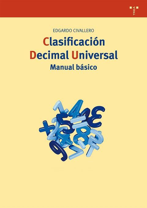 CLASIFICACIÓN DECIMAL UNIVERSAL | 9788497049962 | CIVALLERO RODRÍGUEZ,EDGARDO | Libreria Geli - Librería Online de Girona - Comprar libros en catalán y castellano