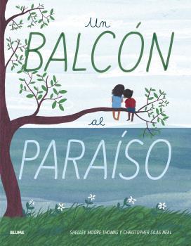 UN BALCÓN AL PARAÍSO | 9788417757984 | MOORE THOMAS,SHELLEY | Llibreria Geli - Llibreria Online de Girona - Comprar llibres en català i castellà